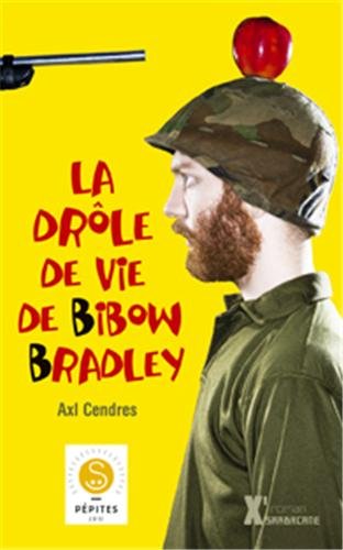 La ]drôle de vie de Bibow Bradley
